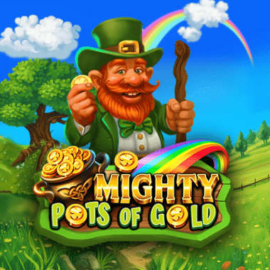 Mighty Pots of Gold