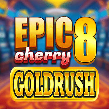 Epic 8 Goldrush