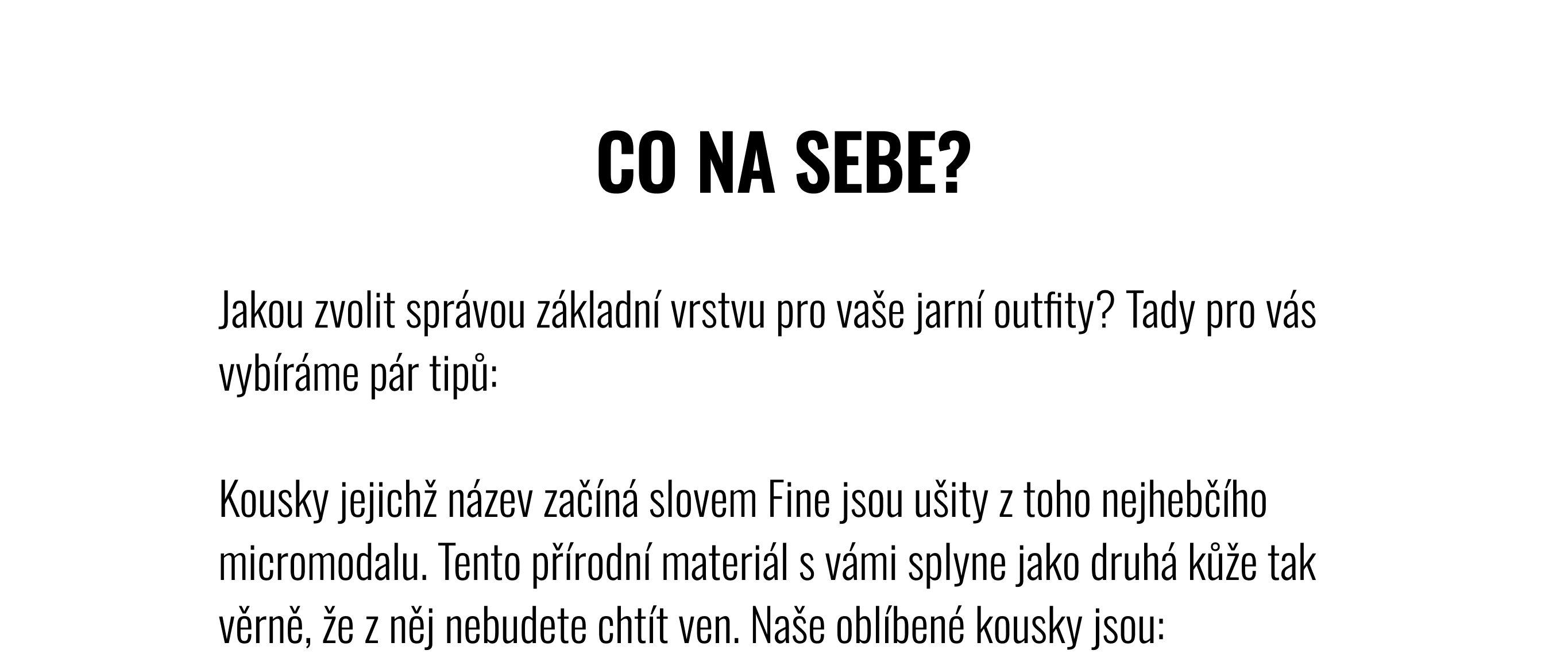 Co na sebe?