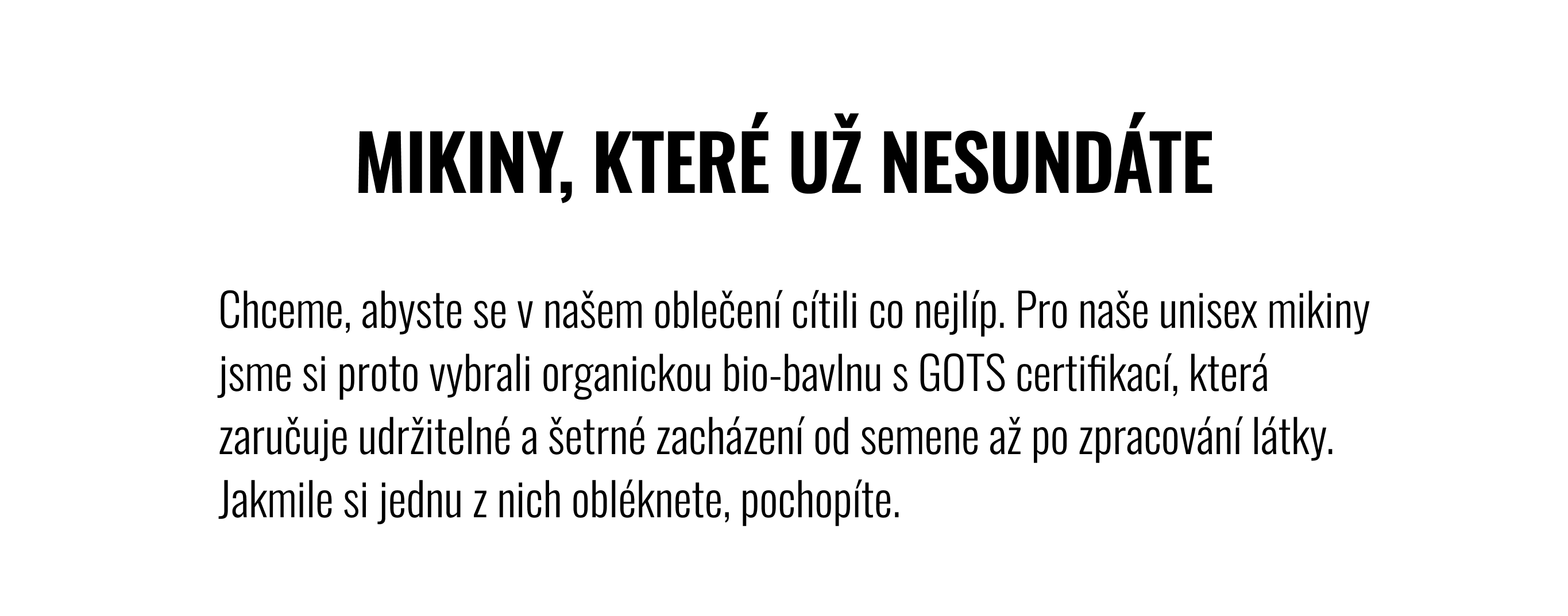 Mikiny, které už nesundáte