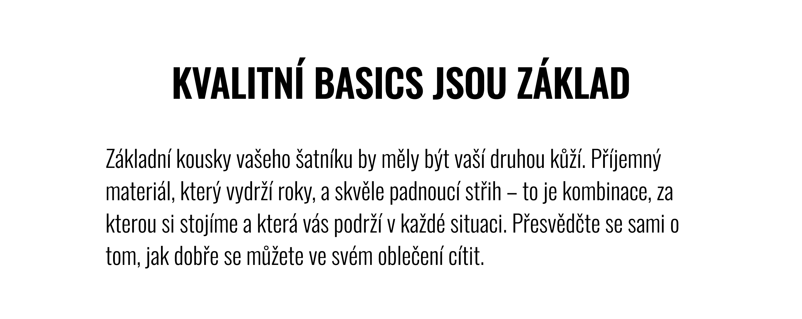 Kvalitní basics jsou základ