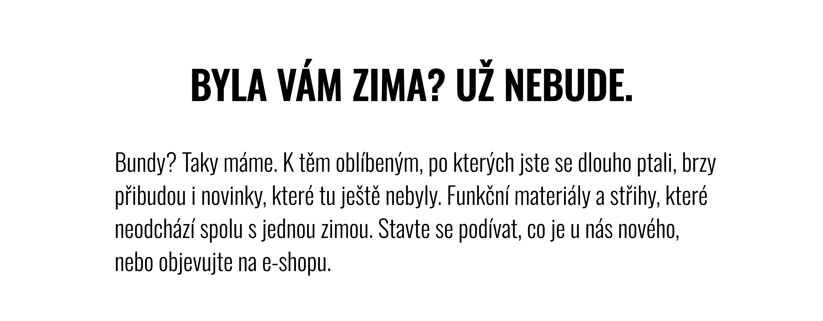 Byla vám zima? Už nebude