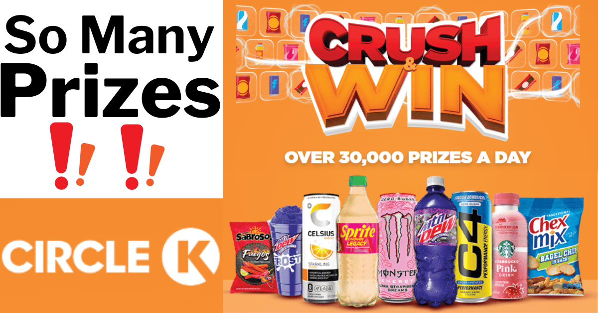 Circle K Crush & Win Sweepstakes So Many Prizes!