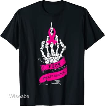 Skeleton Hand Fuck Pink Funny Breast Cancer Awareness Gifts T-Shirt, Fuck Cancer Shirt