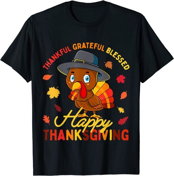 Cute Turkey Happy Thanksgiving Thankful Grateful Blessed Thanksgiving Shirt