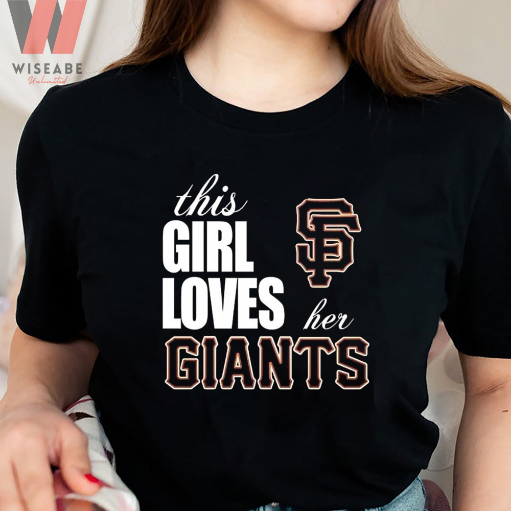 This Girl Loves Her Giants San Francisco Giants Women\'s Shirt