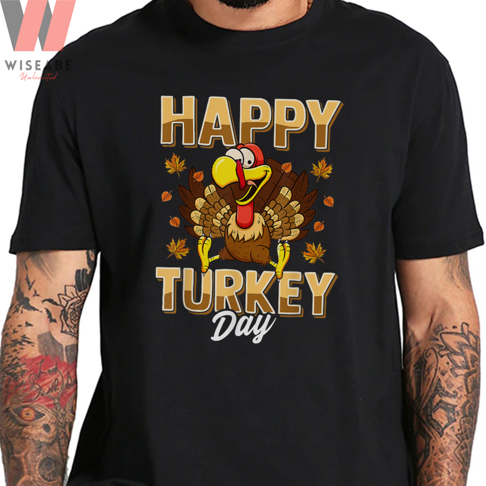 Happy Turkey Day Funny Thanksgiving T Shirt