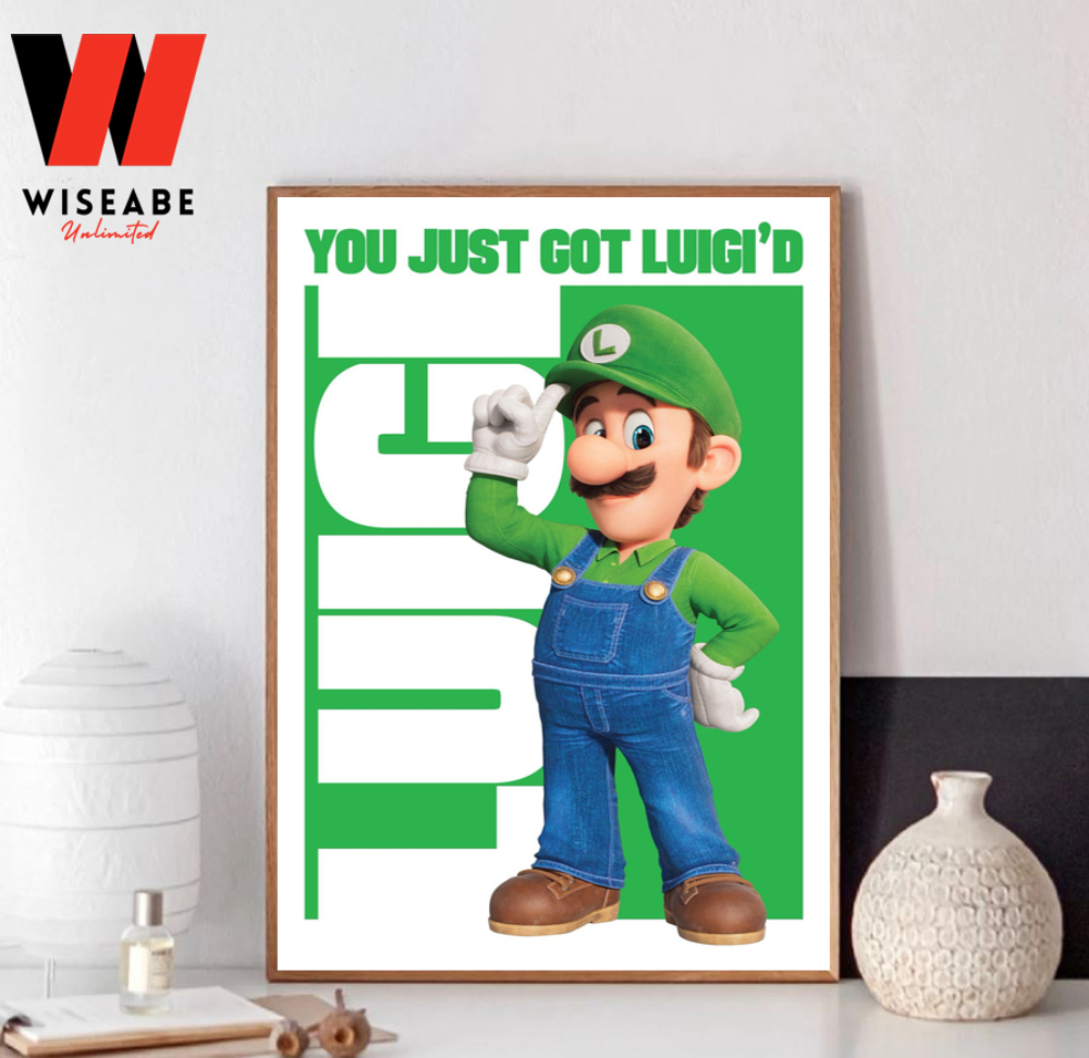 Luigi You Just Got Luigid The Super Mario Bros Movie 2023 Poster