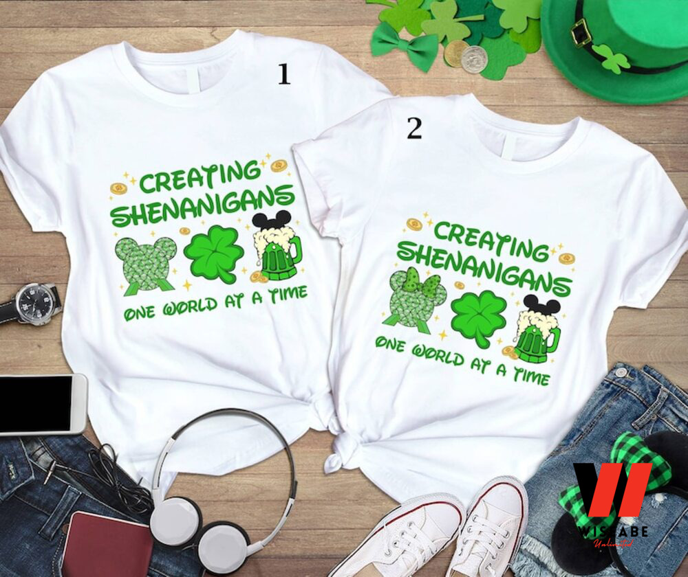 Creating Shenanigan One World At A Home Disney St Patricks Day Shirt, Saint Patricks Day Gifts