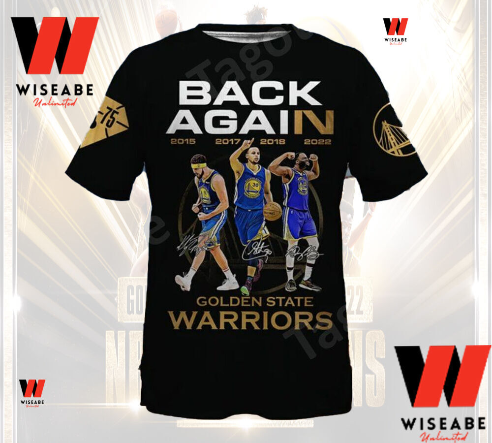 Back Again Golden State Warriors Jersey Shirt, Golden State