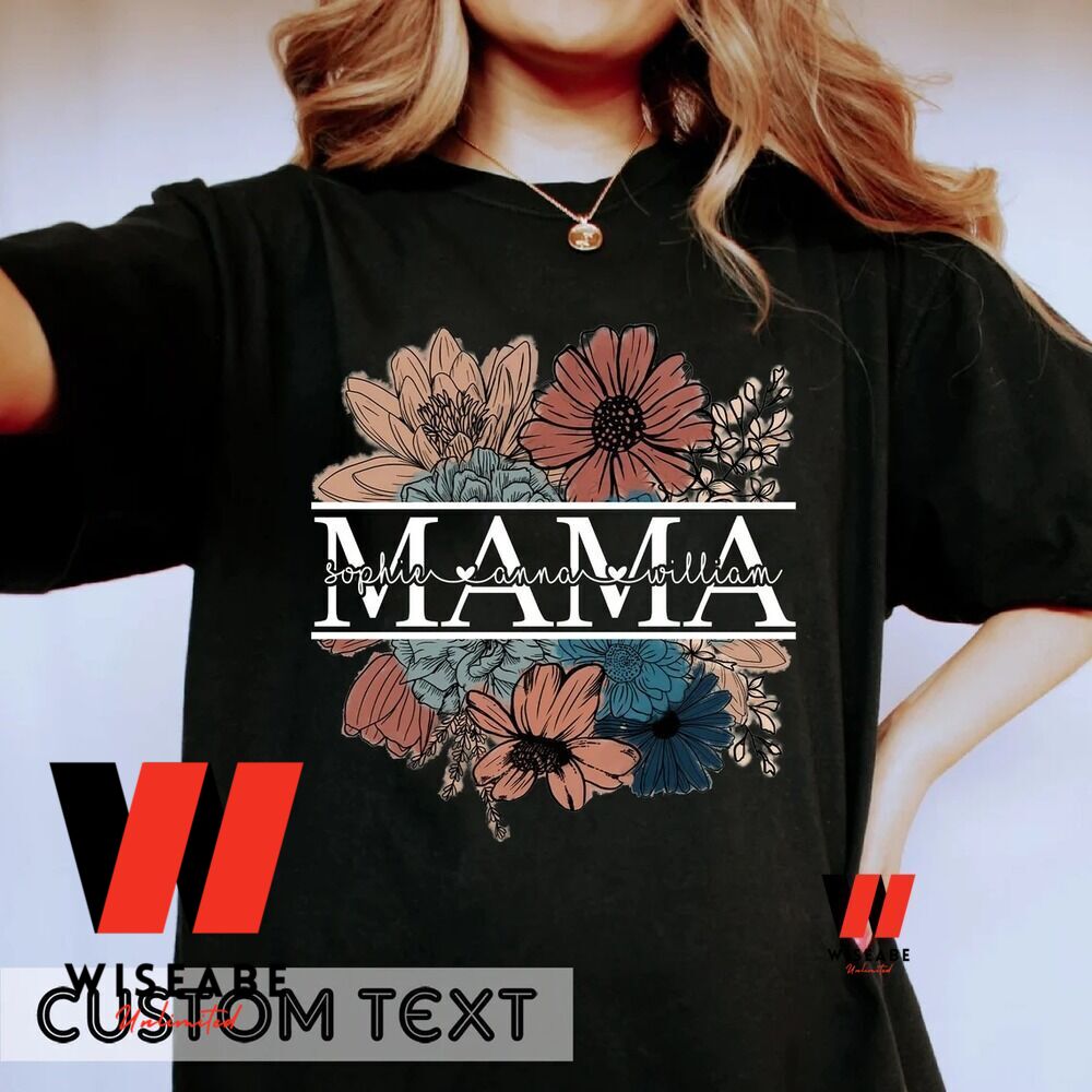 Vintage Custom Name Floral Mama T Shirt, Personalizied Mothers Day Shirt