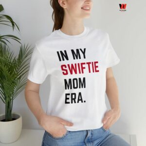 Hot In My Swiftie Mom Era Shirt , Mother's Day Gifts From Son Hot In My Swiftie Mom Era Shirt , Mother's Day Gifts From Son