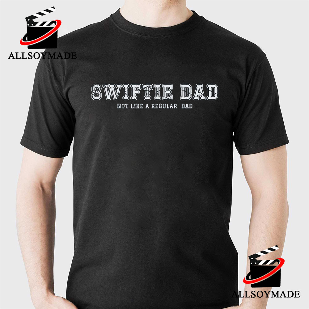 https://storage.googleapis.com/woobackup/allsoymade/2023/03/Swiftie-Dad-T-Shirt-Cheap-2023-Taylor-Swift-Eras-Tour-Merch-Gift-for-Dad.jpg