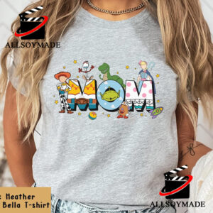 Toy Story Characters Disney Mom T Shirt, Happy Mothers Day T Shirt, Cute Mothers Day Gifts 1