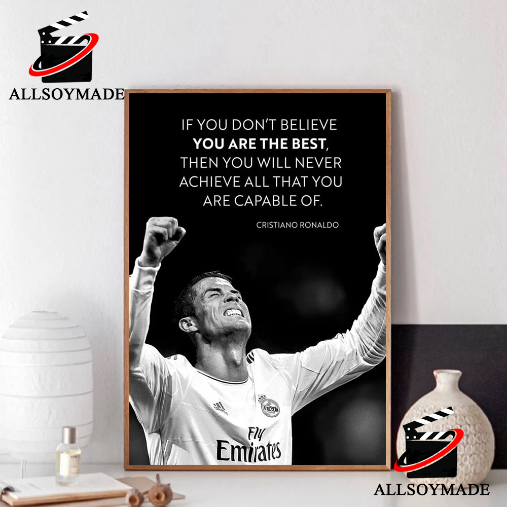 Meaningful Quote You Are The Best Cristiano Ronaldo Poster
