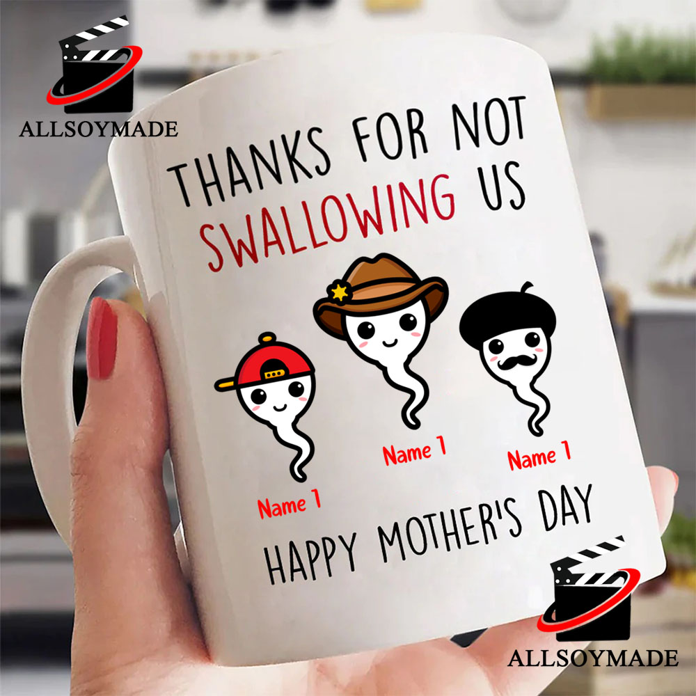 Thank You Mom For Not Swallowing Me - Funny Mother's Day Mug Gift