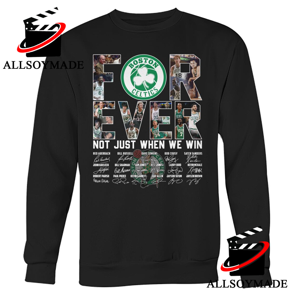 Unique Forever Not Just We Win Womens Boston Celtics T Shirt, Basketball Boston  Celtics Hoodie Mens - Allsoymade