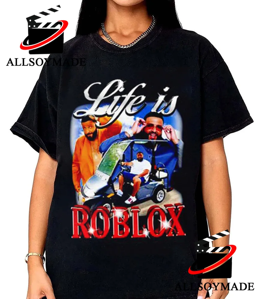 Cheap Vintage Life Is Roblox Dj Khaled T Shirt, Life Is Roblox T Shirt -  Allsoymade