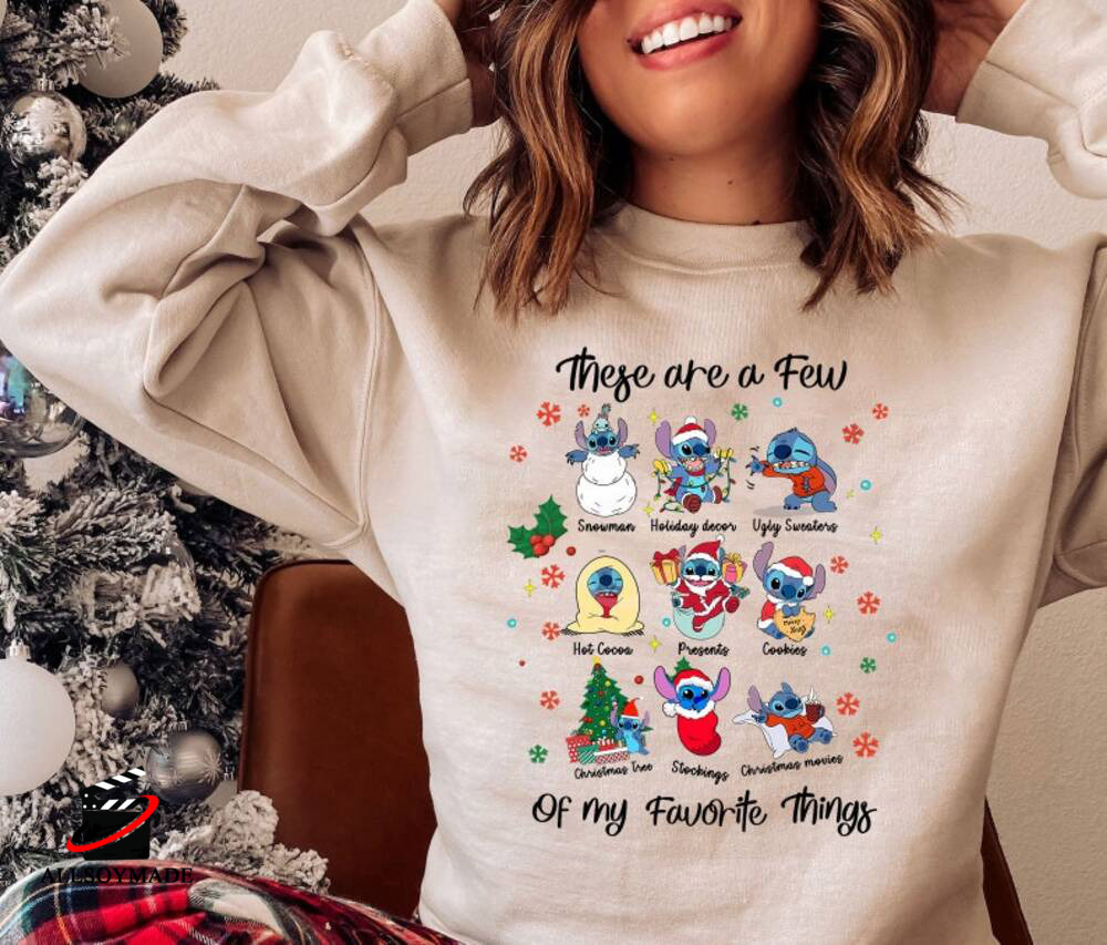 Stitch Christmas These Are a Few of my Favorite Things Sweatshirt -  Allsoymade