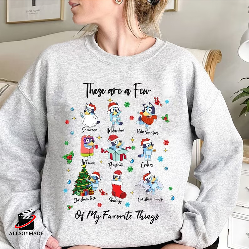 Blueymas These Are A Few Of My Favorite Things Christmas Sweatshirt