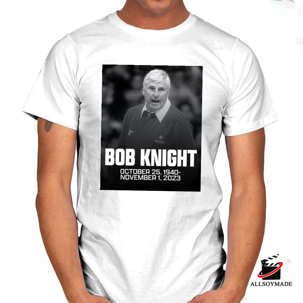 Cheap Bob Knight 1940 2023 shirt