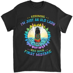Blue Sunflower - Assuming I'm Just An Old Lady Was Your First Mistake - Personalized Shirt