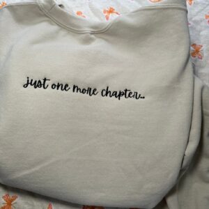 Just One More Chapter Embroidered Sweatshirt, Booktrovert Sweatshirt, Book Lover Sweatshirt, Bookworm Sweatshirt