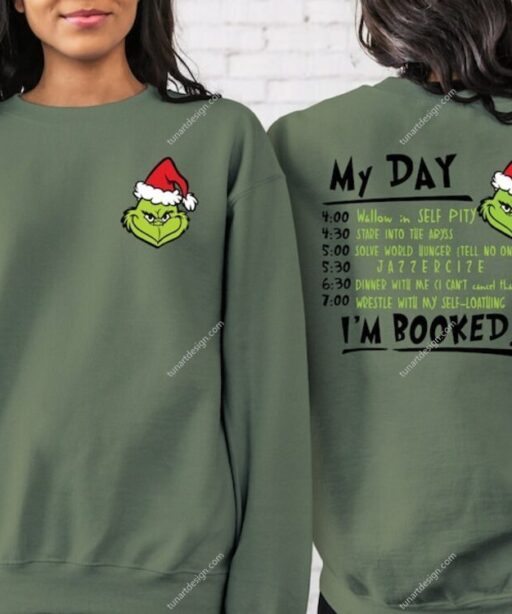 2 Side Grinch My Day I'm Booked Shirt