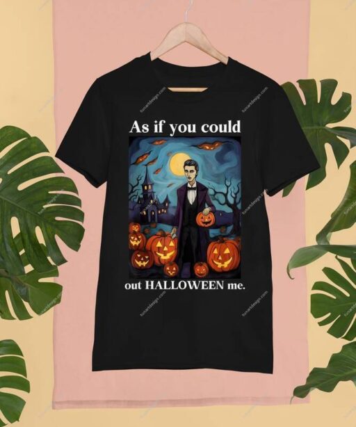 Retro Halloween As If You Could Out Halloween Me Shirt