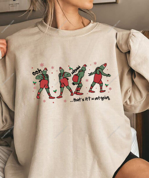 That's it I'm Not Going Grinch Shirt 2
