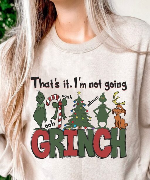 That's It I'm not Going Shirt