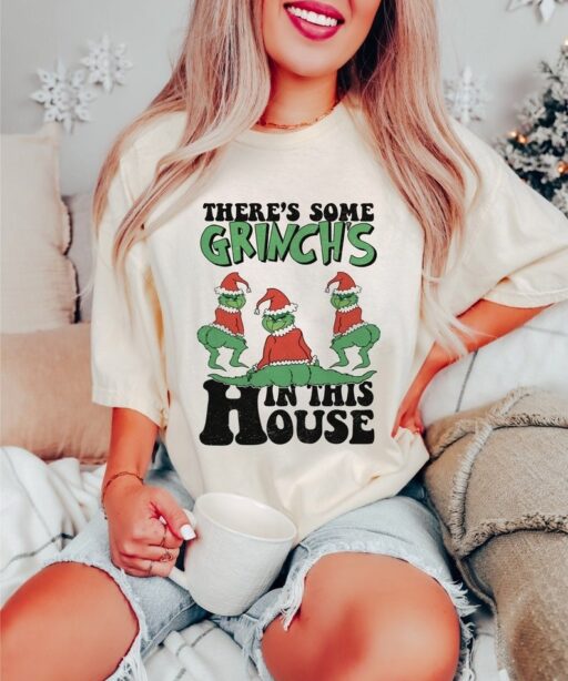 There's Some Grinch In This House Shirt