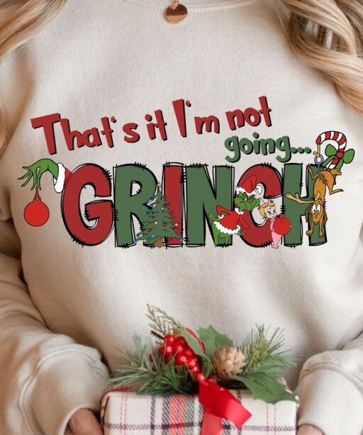 That's It I'm not Going Shirt