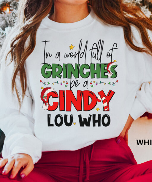 In A World Full Of Grinches Be Cindy Lou Shirt