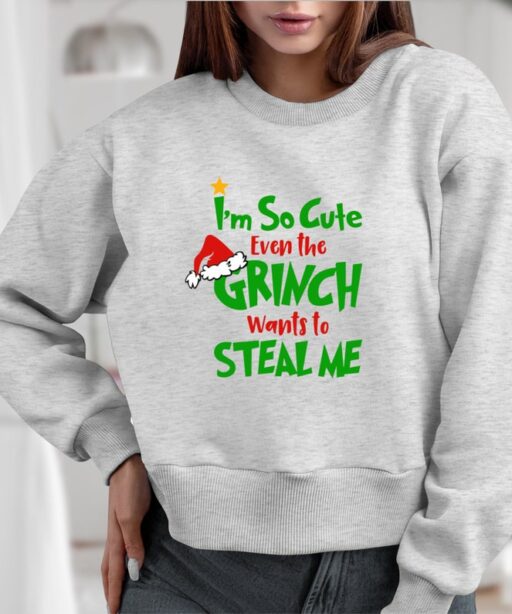 I'm so cute even the grinch wants to steal me Shirts