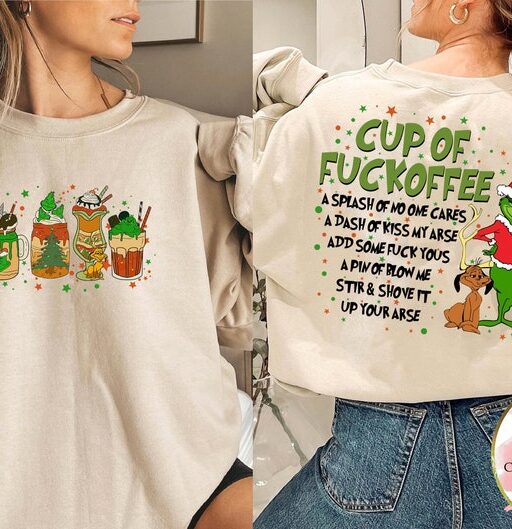 Cup of fuckoffee Grinch shirt