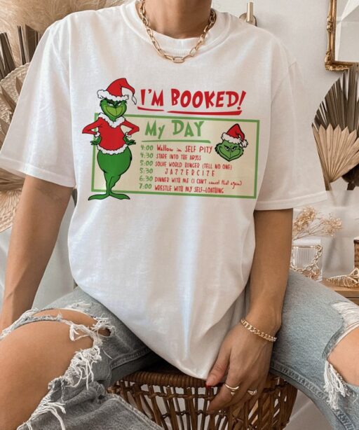 My Day I'm Booked Grinch Christmas Shirt