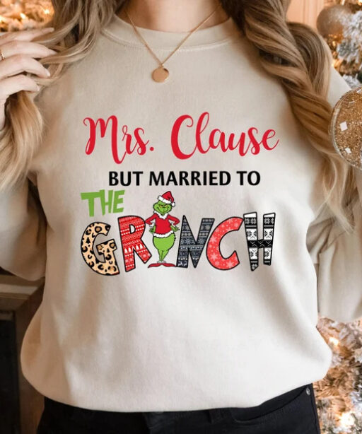 Mrs. Claus But Married To The Grinch Shirt