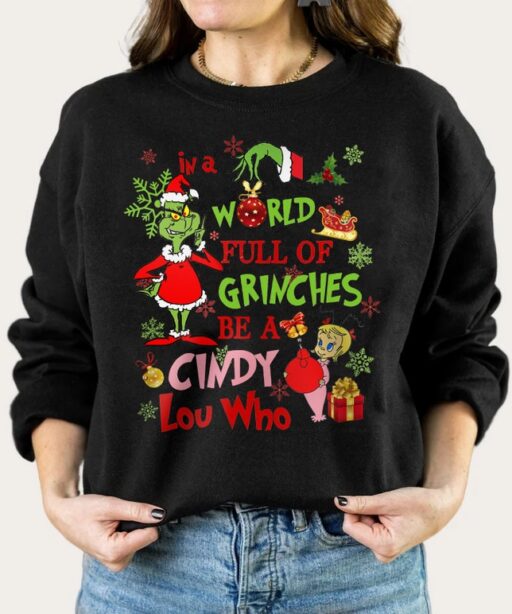 In A World Full Of Grinches Be A Cindy Lou Who Christmas Shirt