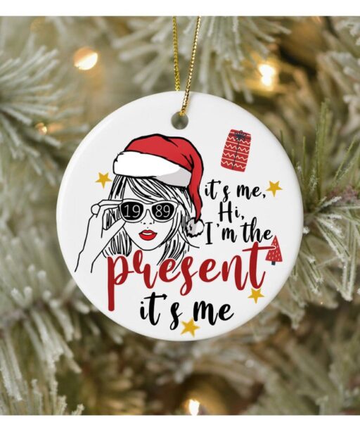 Taylor Swiftie - It's Me Hi I'm The Present It's Me Ornament