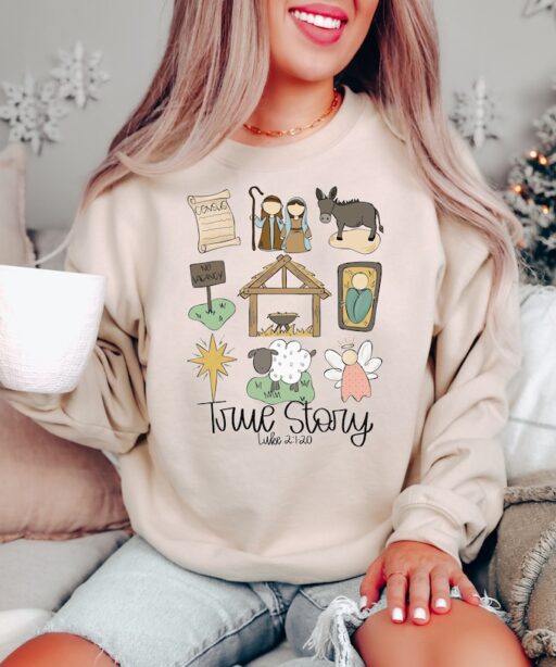 True Story Faith Based Christmas Sweatshirt, Nativity Story Shirt, Christmas Gifts, Christmas Jesus Sweatshirt, Holly Night Shirt