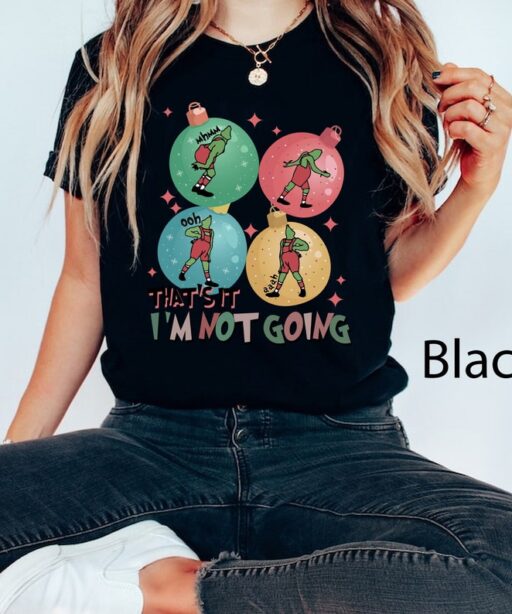 The Grinch That's It I'm Not Going Comfort Colors Shirt