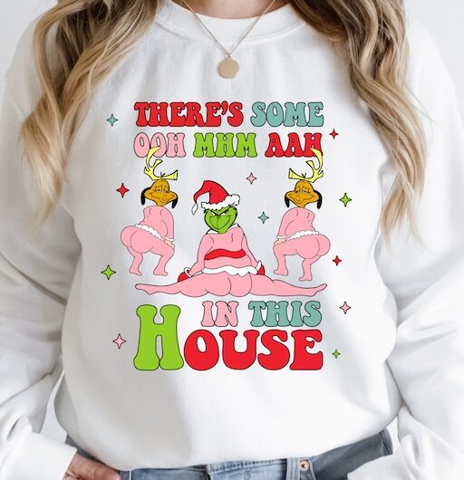 There's Some Ooh Mhm Aah In This House Shirt