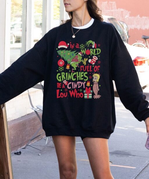 In A World Full Of Grinches Be A Cindy Lou Who Christmas Shirt