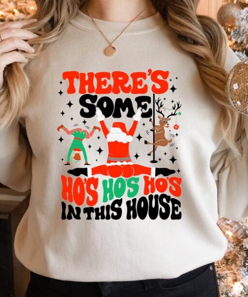 There's Some Ho's in This House Shirt