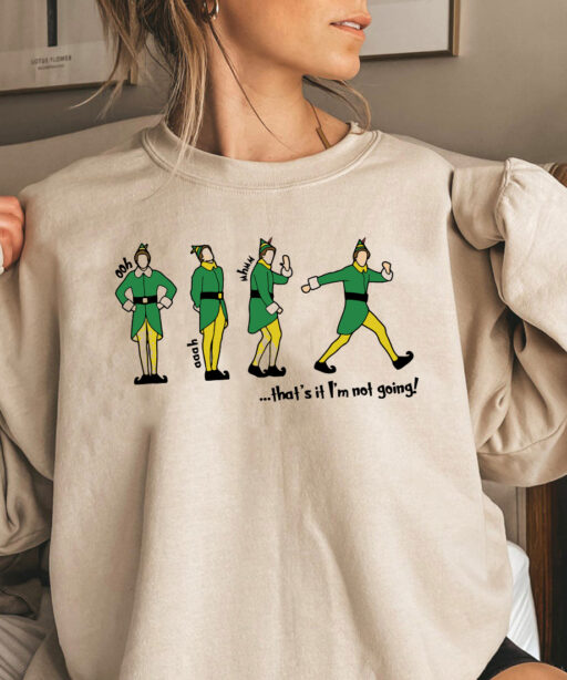 Buddy The Elf That's it I'm Not Going Shirt