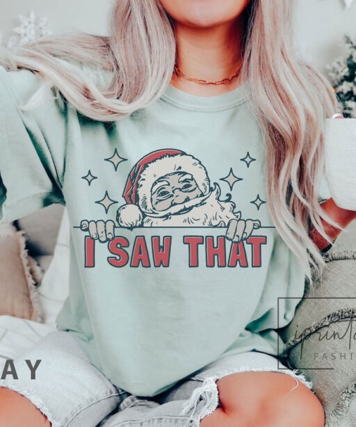 Santa I Saw That Funny Shirt