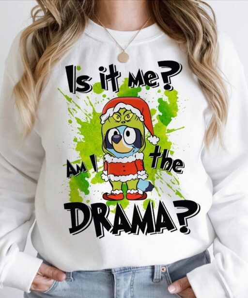 Is It Me I’m The Drama Shirt