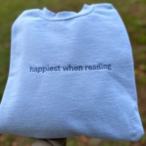 Happiest When Reading Embroidered Sweatshirt, Embroidered Sweatshirt, Trendy Sweatshirt, Reading Sweatshirt, Book Readers Gift, Book Readers