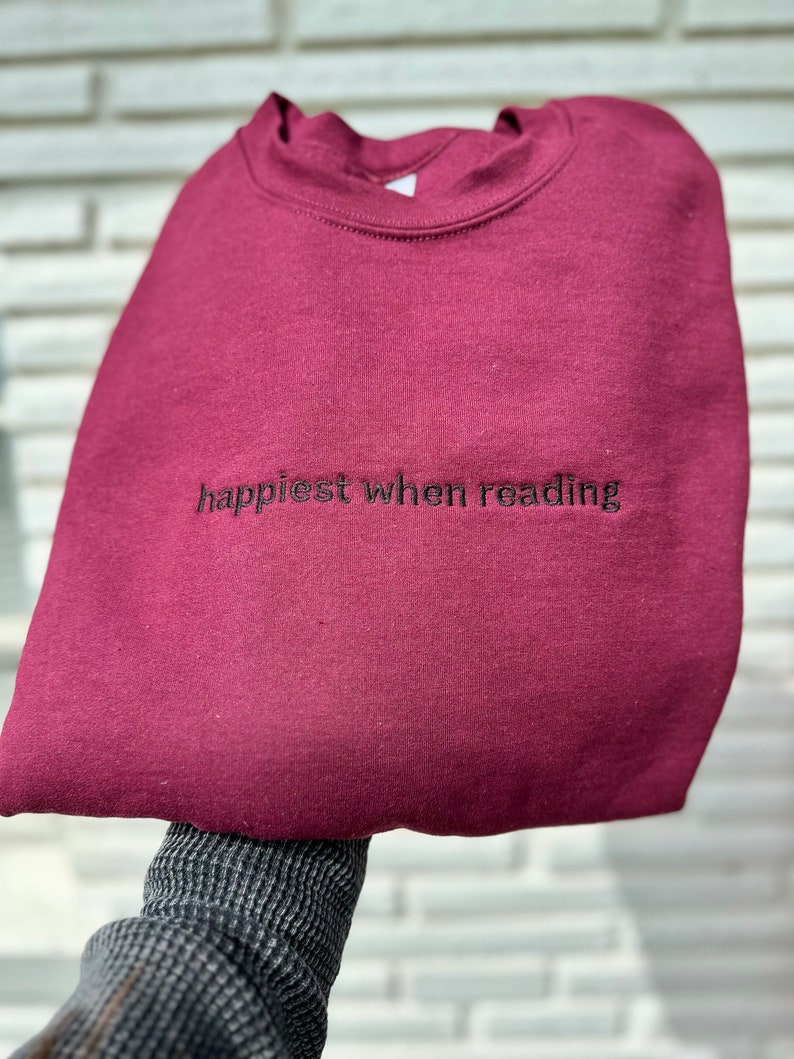 Happiest When Reading Embroidered Sweatshirt, Embroidered Sweatshirt, Trendy Sweatshirt, Reading Sweatshirt, Book Readers Gift, Book Readers